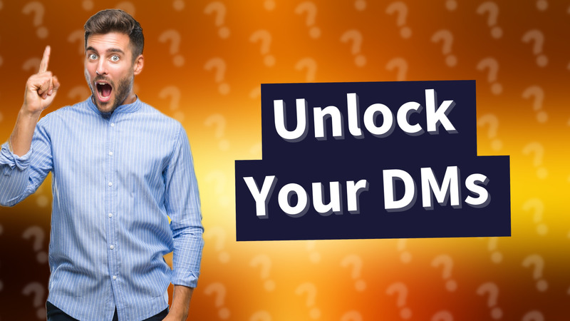 Unlock Your DMs