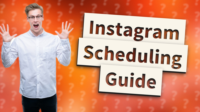 Instagram Scheduling Guide