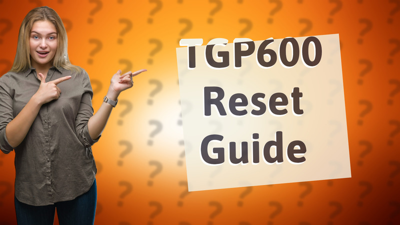 TGP600 Reset Guide