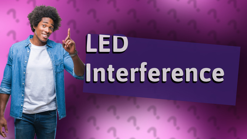 LED Interference