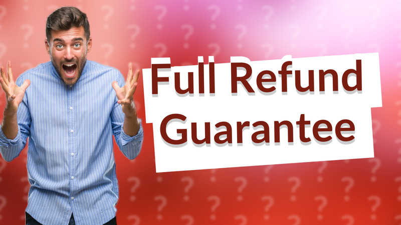 Full Refund Guarantee