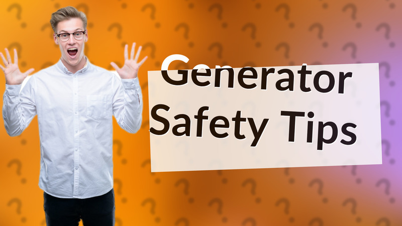 Generator Safety Tips