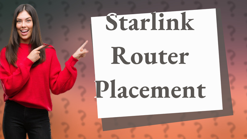 Starlink Router Placement