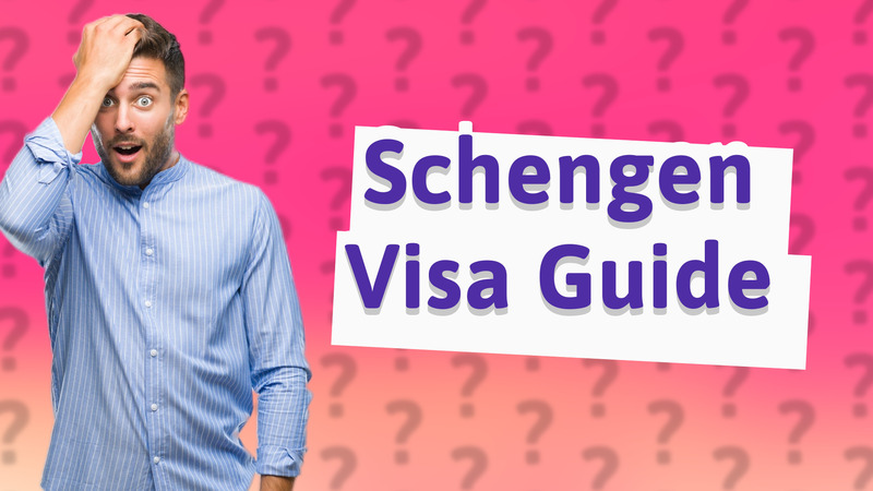 Schengen Visa Guide