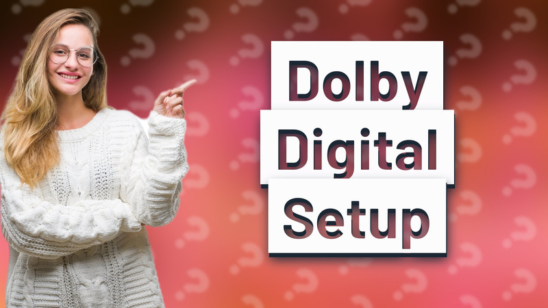 Dolby Digital Setup