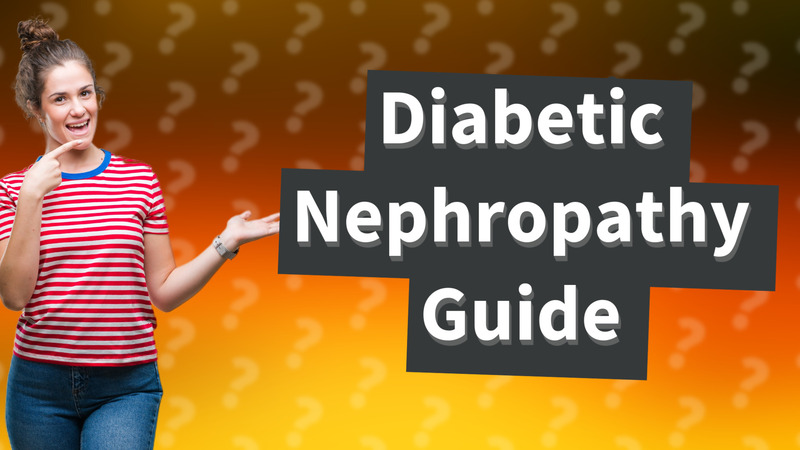 Diabetic Nephropathy Guide