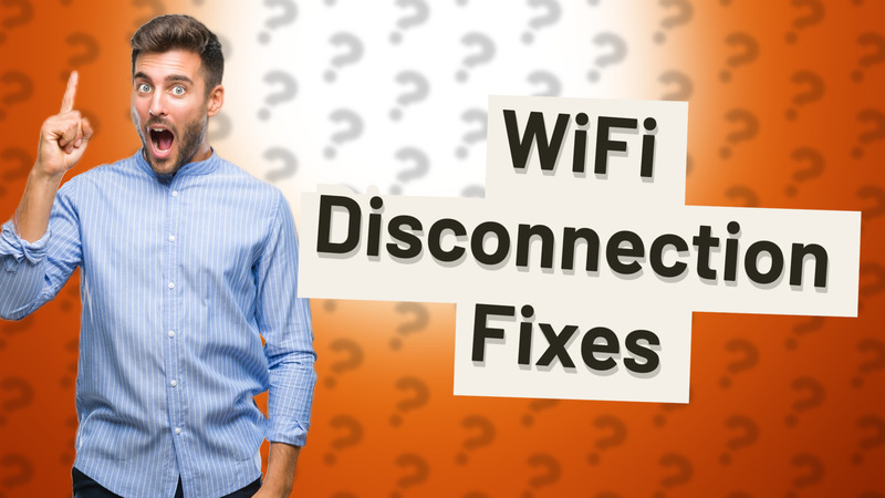 WiFi Disconnection Fixes