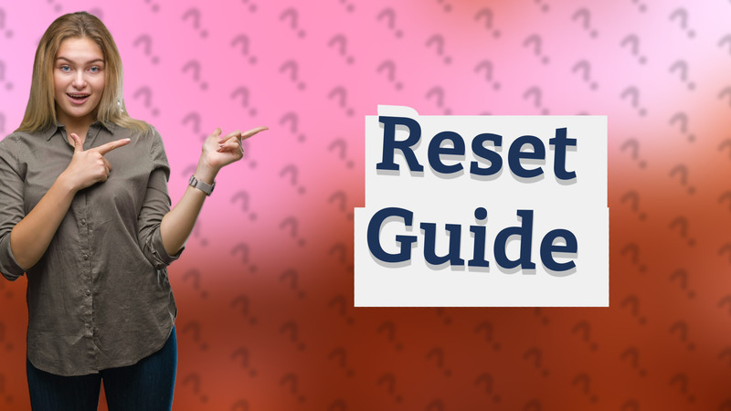 Reset Guide
