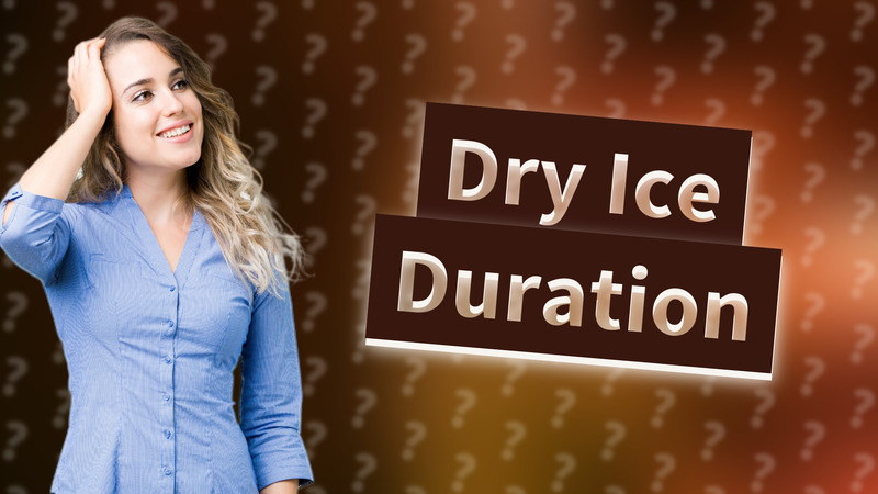 Dry Ice Duration