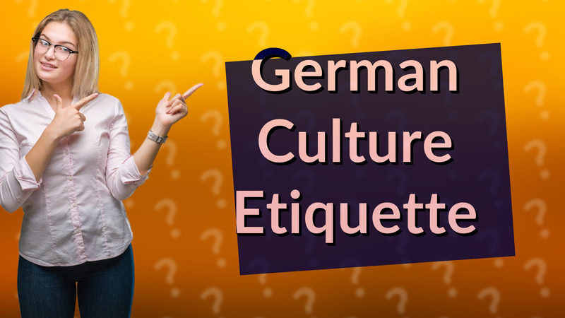 German Culture Etiquette