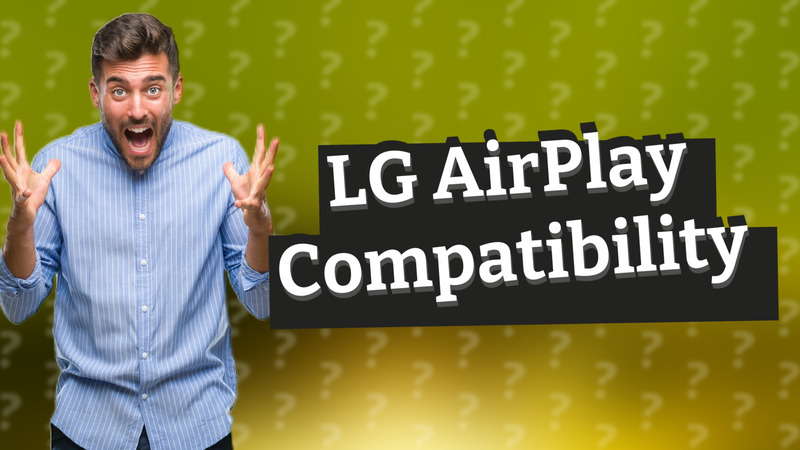 LG AirPlay Compatibility