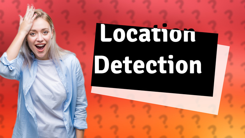 Location Detection