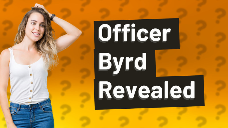 Officer Byrd Revealed
