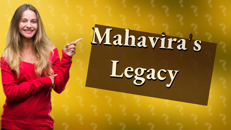 Mahavira's Legacy