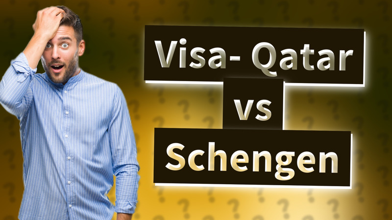 Visa- Qatar vs Schengen