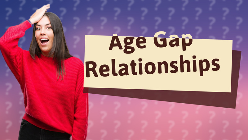 Age Gap Relationships