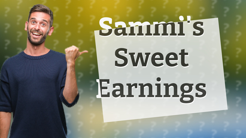 Sammi's Sweet Earnings