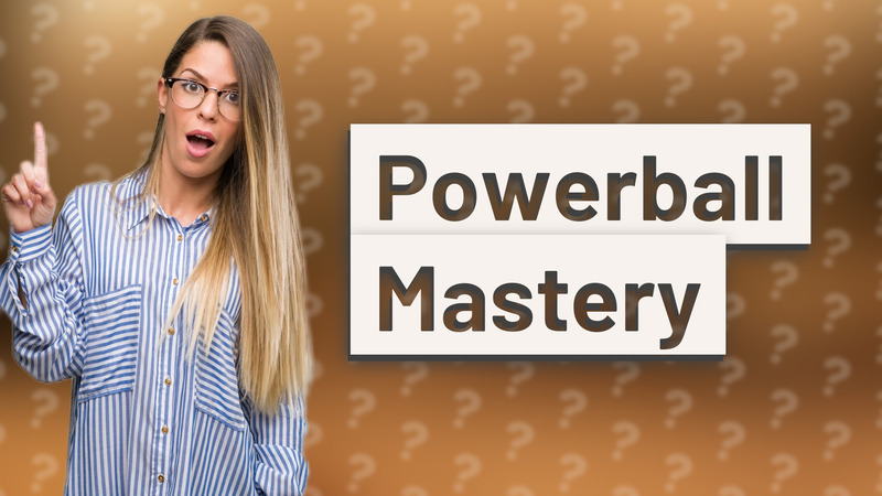 Powerball Mastery