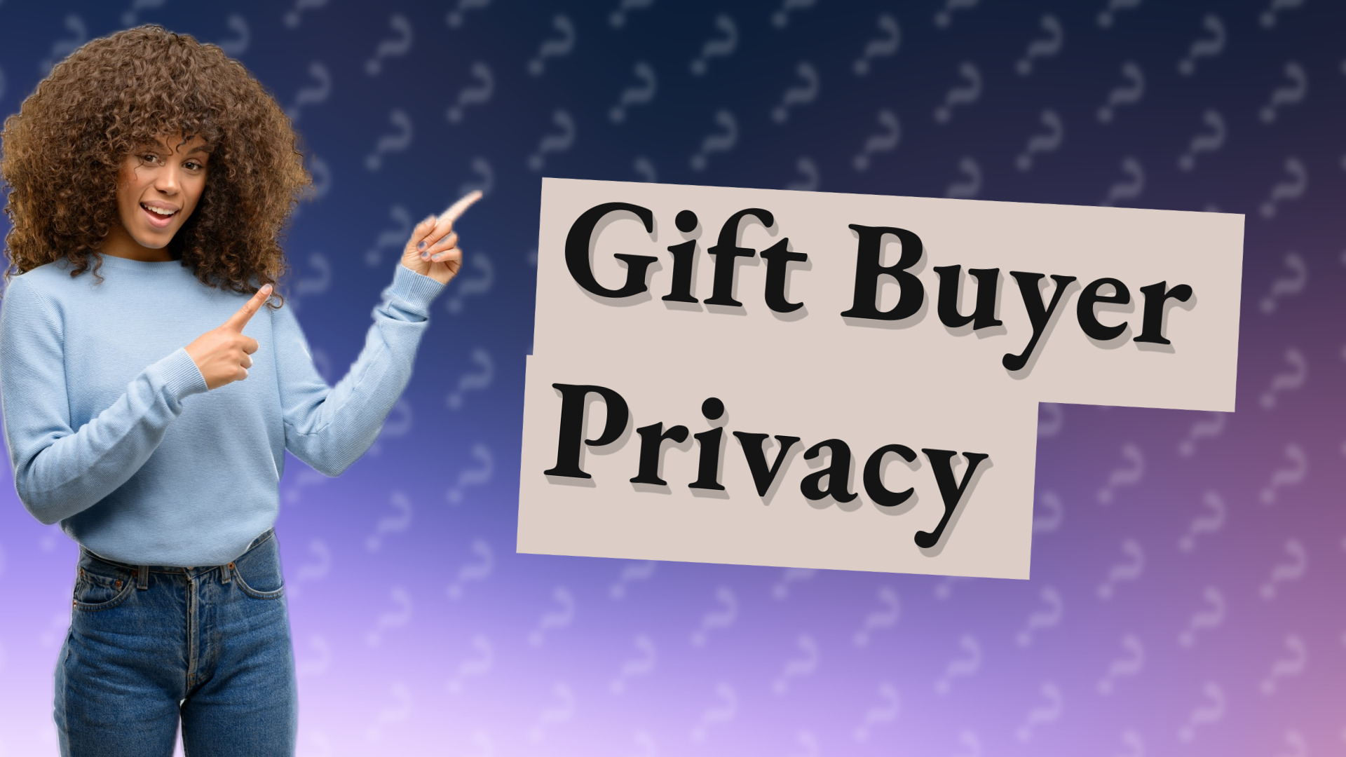 Gift Buyer Privacy
