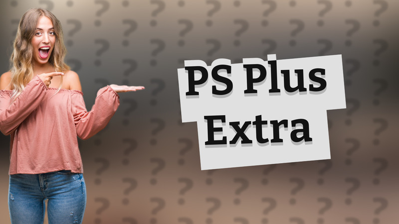 PS Plus Extra