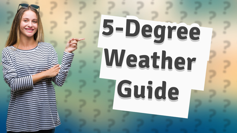 5-Degree Weather Guide