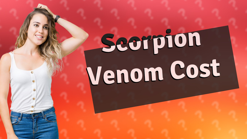 Scorpion Venom Cost