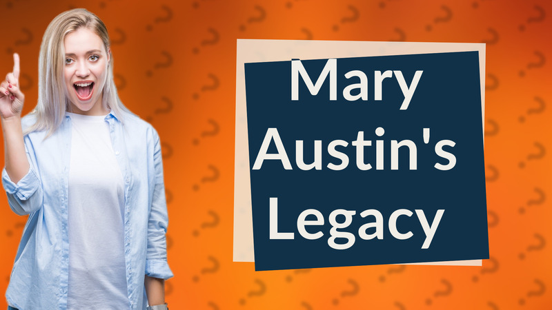 Mary Austin's Legacy
