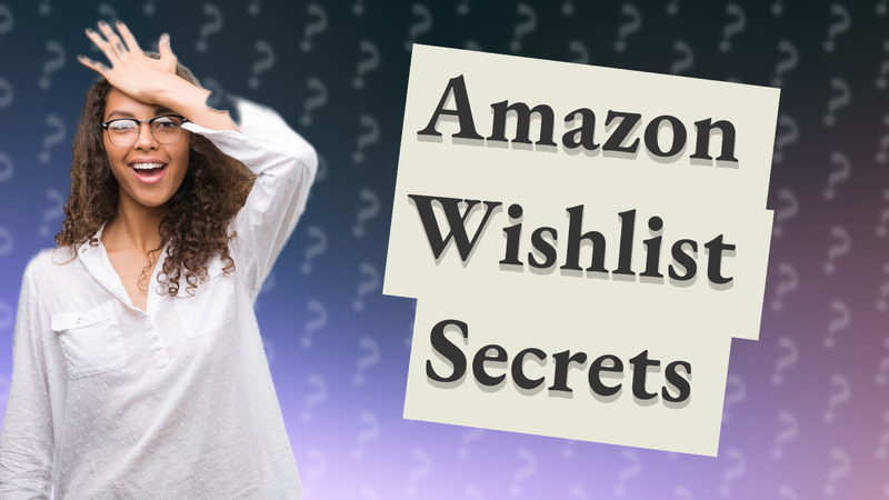 Amazon Wishlist Secrets