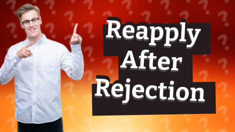 Reapply After Rejection