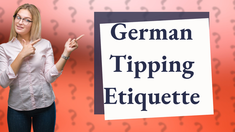 German Tipping Etiquette
