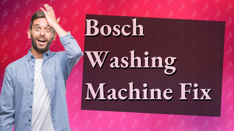 Bosch Washing Machine Fix