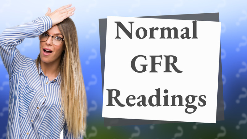 Normal GFR Readings