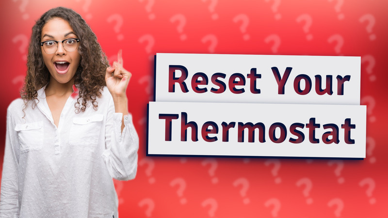 Reset Your Thermostat