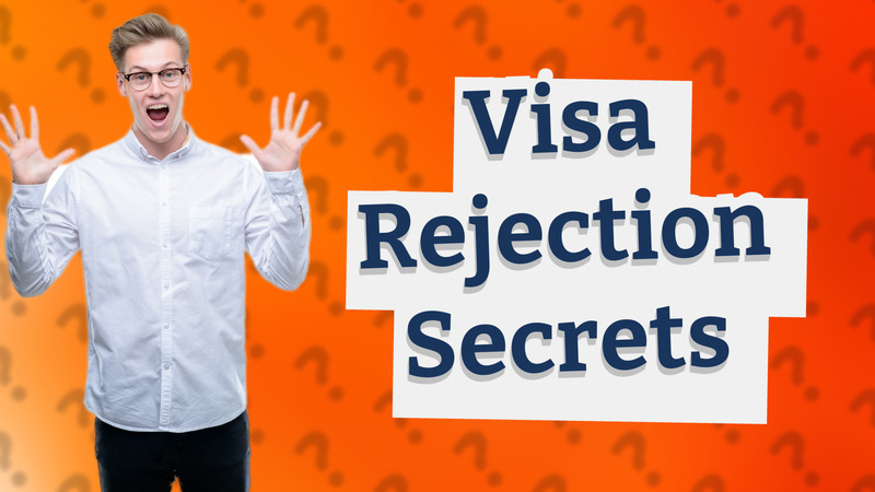 Visa Rejection Secrets