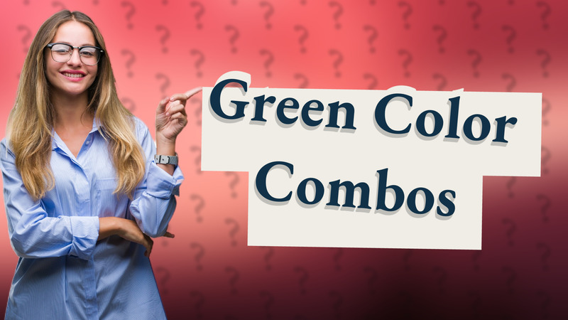Green Color Combos
