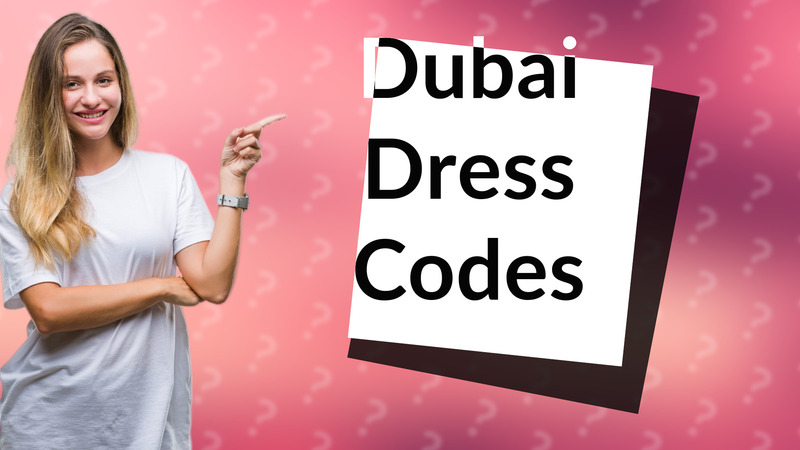 Dubai Dress Codes