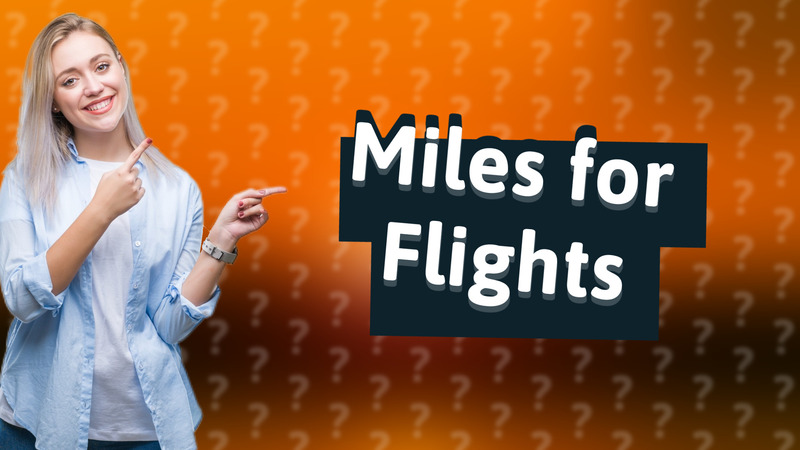 Miles for Flights