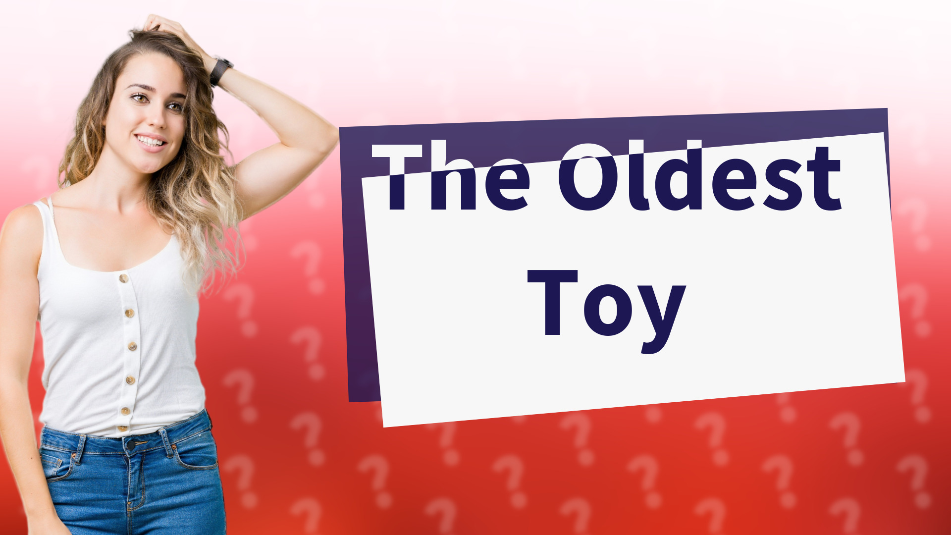 The Oldest Toy
