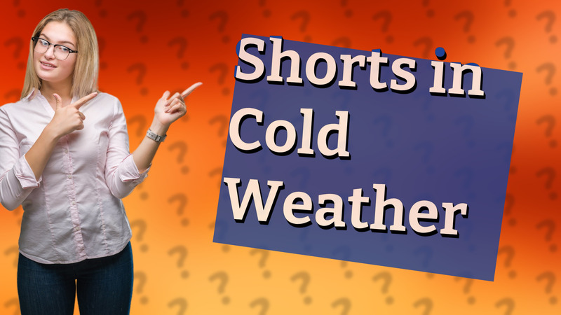 Shorts in Cold Weather