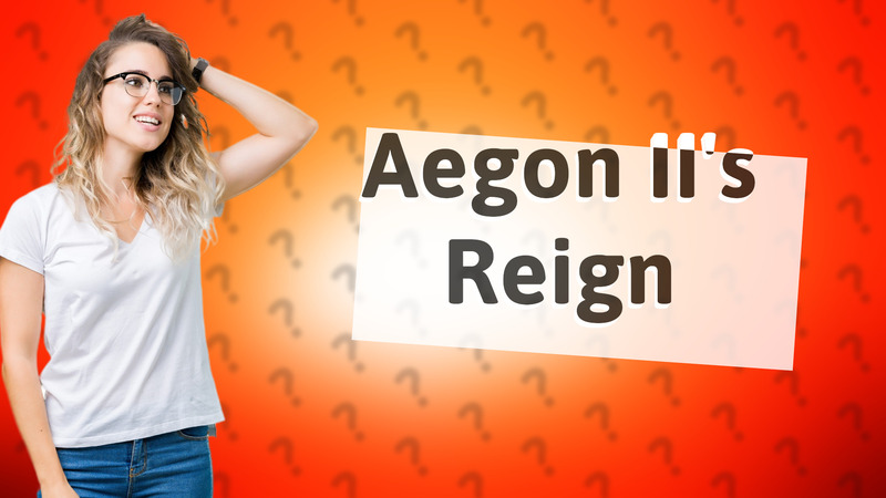 Aegon II's Reign