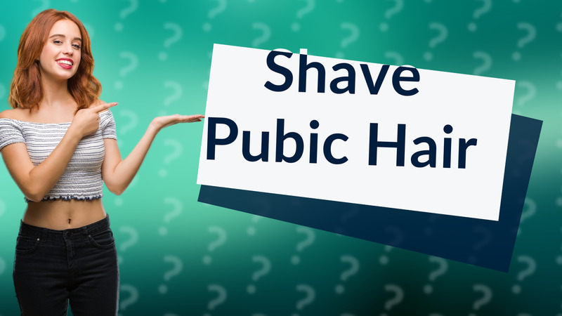 Shave Pubic Hair