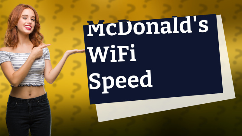 McDonald's WiFi Speed