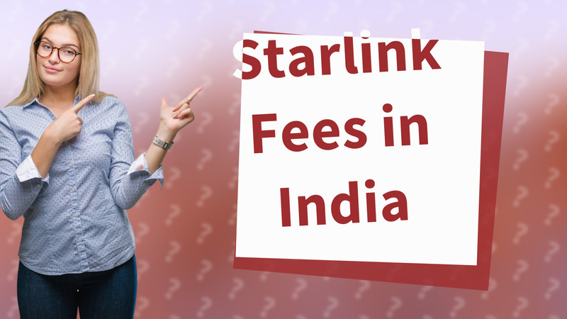 Starlink Fees in India