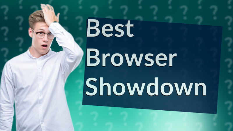 Best Browser Showdown