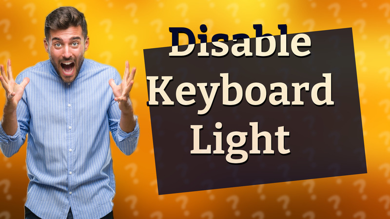 Disable Keyboard Light