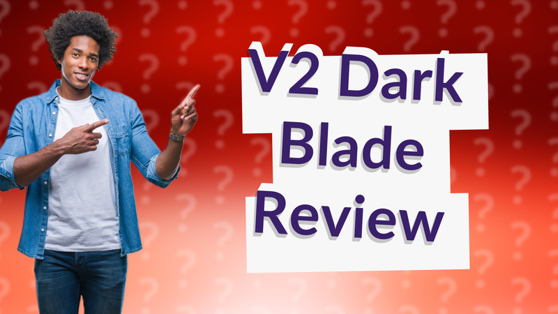 V2 Dark Blade Review