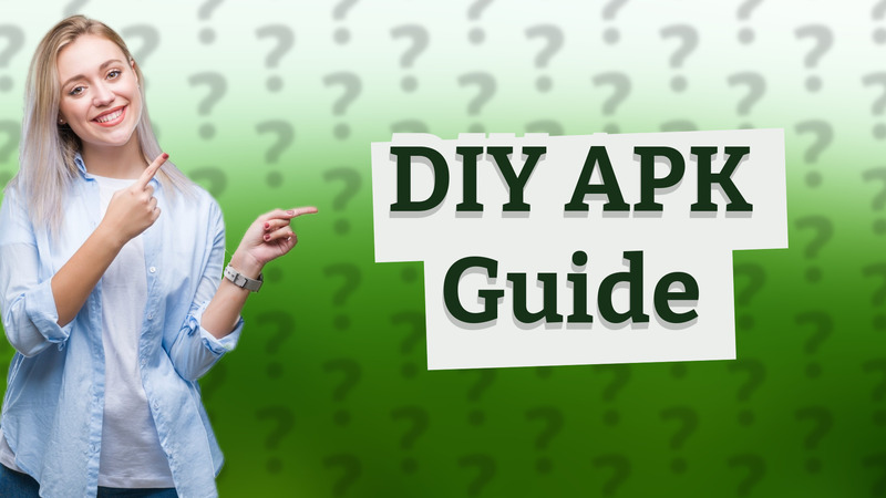 DIY APK Guide