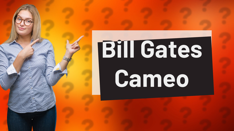 Bill Gates Cameo