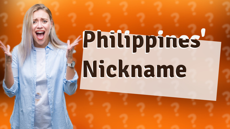 Philippines' Nickname