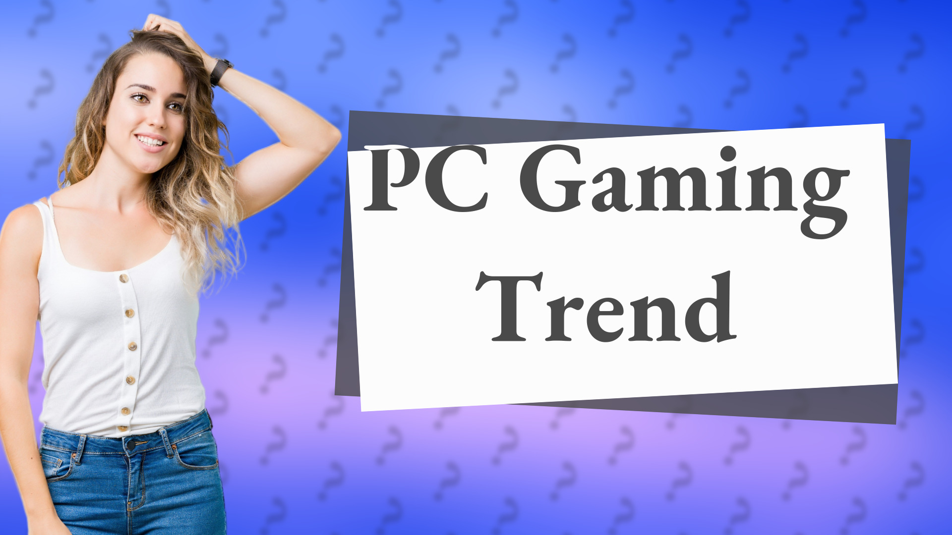 PC Gaming Trend